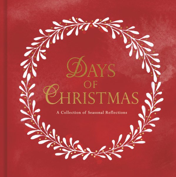 Days of Christmas — A Collection of Seasonal Reflections