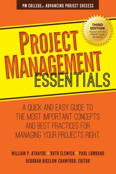 Project Management Essentials: A Quick and Easy Guide to the Most Important Concepts and Best Practices for Managing Your Projects Right cover