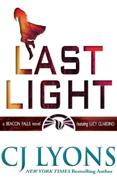 Last Light: Beacon Falls Mysteries featuring Lucy Guardino (Lucy Guardino Thrillers)