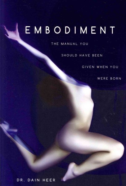 Embodiment: The Manual You Should Have Been Given When You Were Born cover
