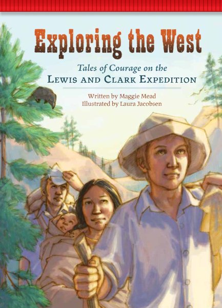 Exploring the West: Tales of Courage on the Lewis and Clark Expedition (Setting the Stage for Fluency) cover