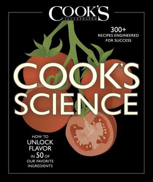 Cook's Science: How to Unlock Flavor in 50 of our Favorite Ingredients cover