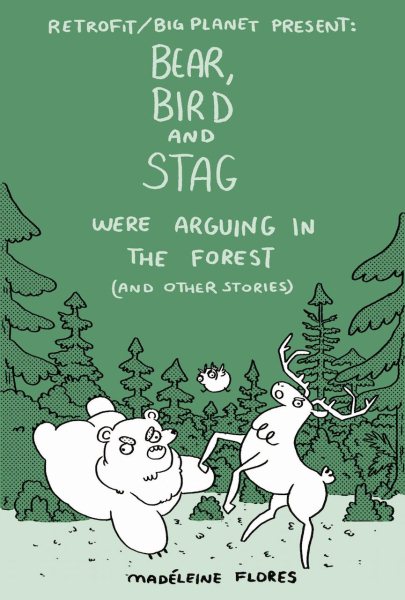 Bear, Bird and Stag Were Arguing in the Forest (and Other Stories) cover
