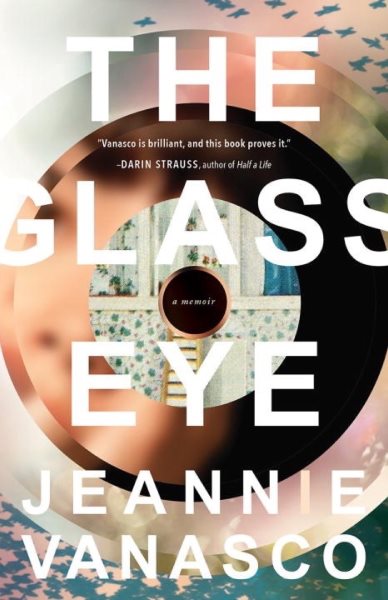 The Glass Eye: A memoir cover