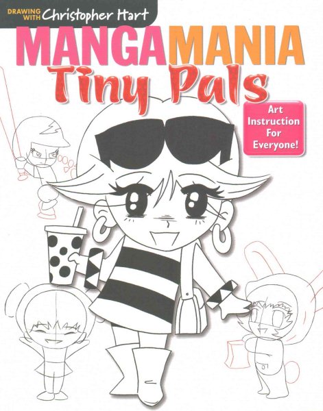 Manga Mania: Tiny Pals-From Christopher Hart, the Essential How-to-Draw Guide for Cute Little Manga Characters cover