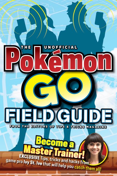 The Unofficial Pokemon Go Field Guide cover