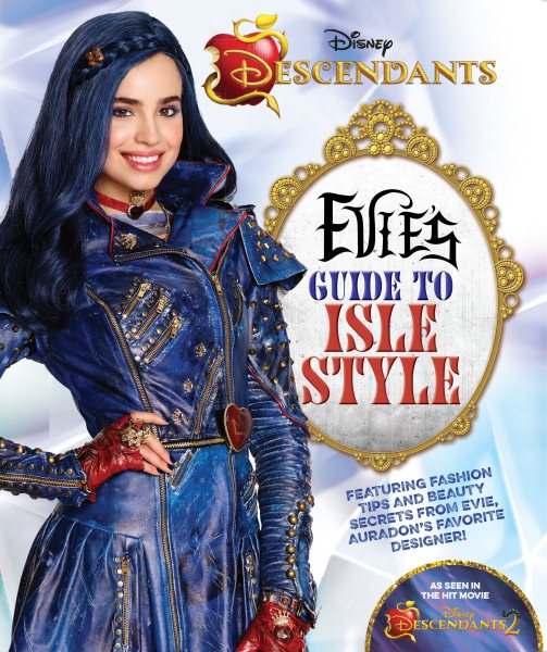 Descendants: Evie's Guide to Isle Style (Descendants 2) cover