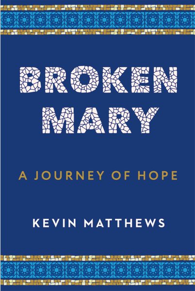 Broken Mary: A Journey of Hope cover