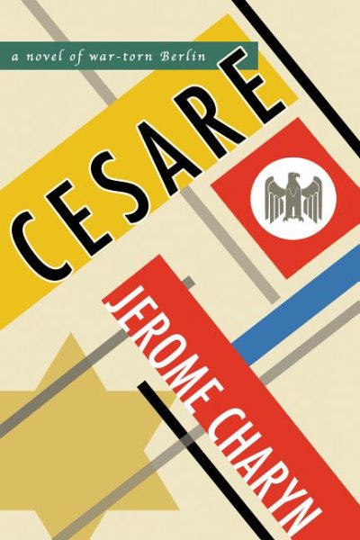 Cesare: A Novel of War-Torn Berlin cover
