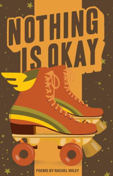 Nothing Is Okay (Button Poetry)