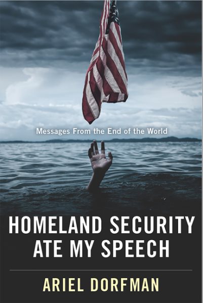 Homeland Security Ate My Speech: Messages from the End of the World cover