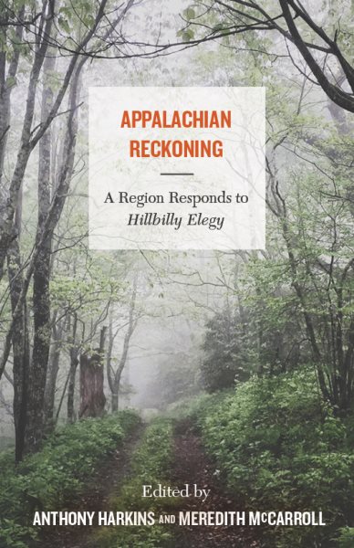Appalachian Reckoning: A Region Responds to Hillbilly Elegy cover