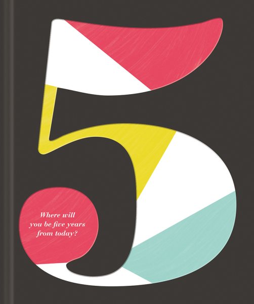 5: Where will you be five years from today? cover