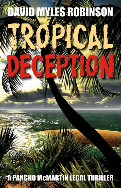 Tropical Deception: A Pancho McMartin Legal Thriller cover