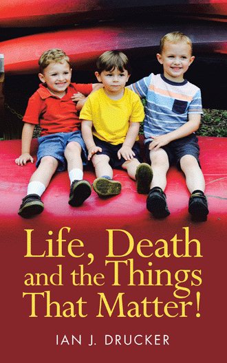Life, Death and the Things That Matter! cover