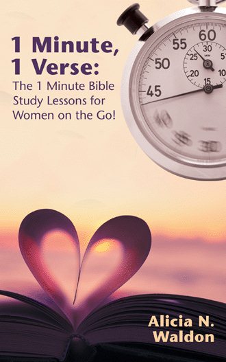 1 Minute, 1 Verse: the 1 Minute Bible Study Lessons for Women on the Go! cover