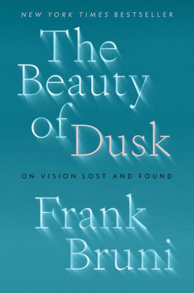 The Beauty of Dusk: On Vision Lost and Found cover