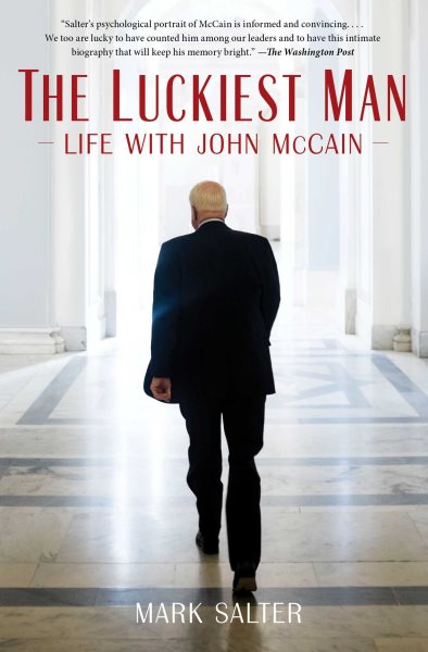 The Luckiest Man: Life with John McCain cover