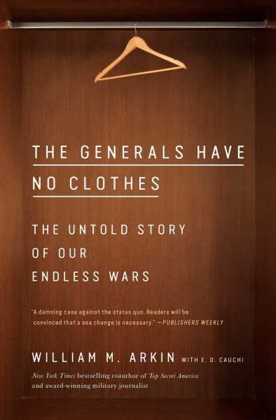 The Generals Have No Clothes: The Untold Story of Our Endless Wars cover