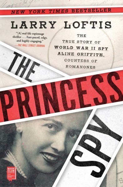 The Princess Spy: The True Story of World War II Spy Aline Griffith, Countess of Romanones cover