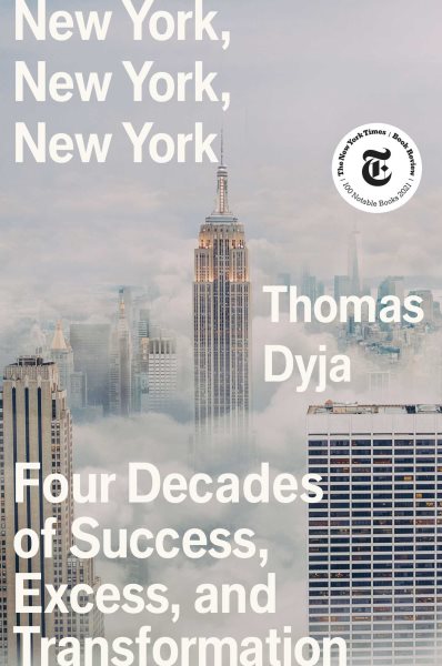 New York, New York, New York: Four Decades of Success, Excess, and Transformation cover