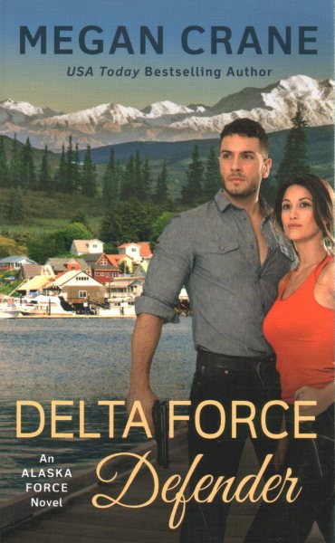 Delta Force Defender (An Alaska Force Novel) cover