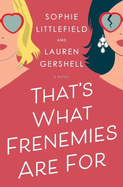 That's What Frenemies Are For: A Novel cover