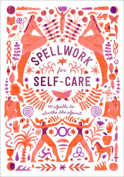Spellwork for Self-Care  40 Spells to Soothe the Spirit cover