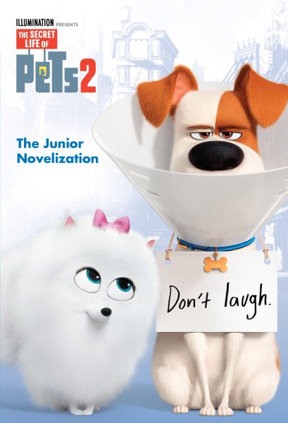 The Secret Life of Pets 2 Junior Novelization (The Secret Life of Pets 2) cover