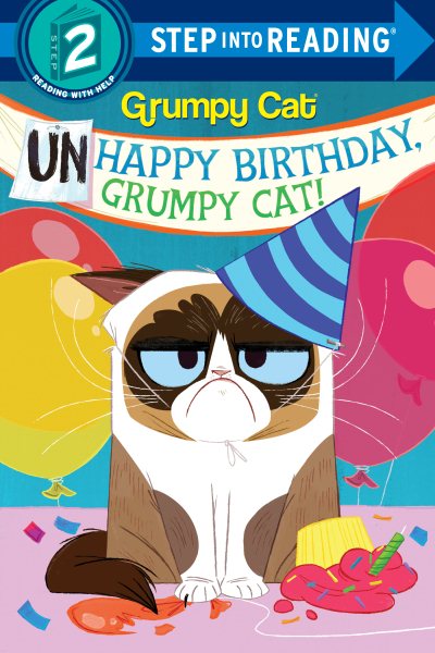 Unhappy Birthday, Grumpy Cat! (Grumpy Cat) (Step into Reading) cover