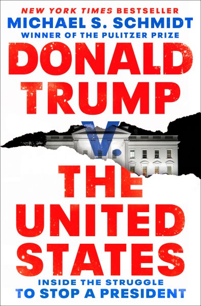 Donald Trump v. The United States: Inside the Struggle to Stop a President cover