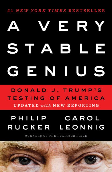 A Very Stable Genius: Donald J. Trump's Testing of America cover