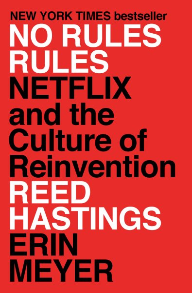 No Rules Rules: Netflix and the Culture of Reinvention cover