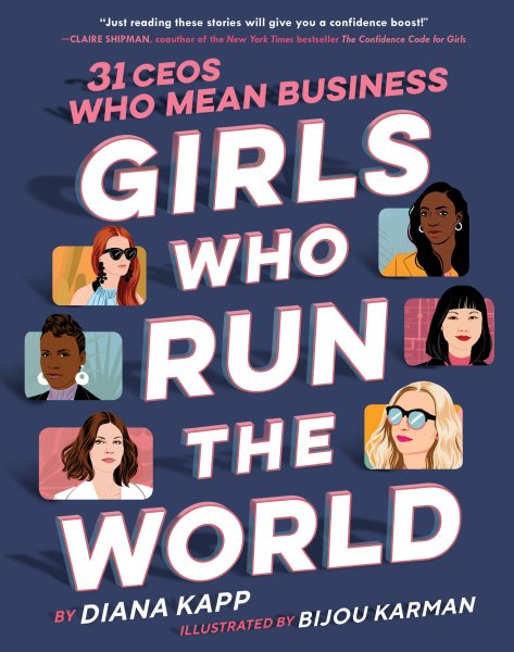 Girls Who Run the World: 31 CEOs Who Mean Business cover