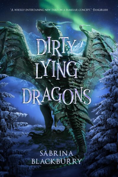Dirty Lying Dragons (The Enchanted Fates Series, 2)