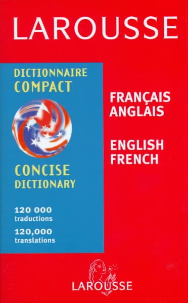 Larousse Concise Dictionary French-English/English-French