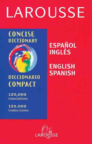 Diccionario español/inglés - inglés/español: Larousse Concise Dictionary cover