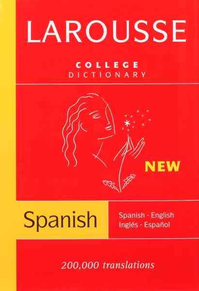 Larousse College Dictionary: Spanish-English / Ingles-Espanol (Spanish and English Edition) cover