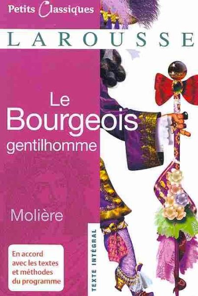 Le Bourgeois Gentilhomme (Petits Classiques Larousse Texte Integral) (French Edition) cover