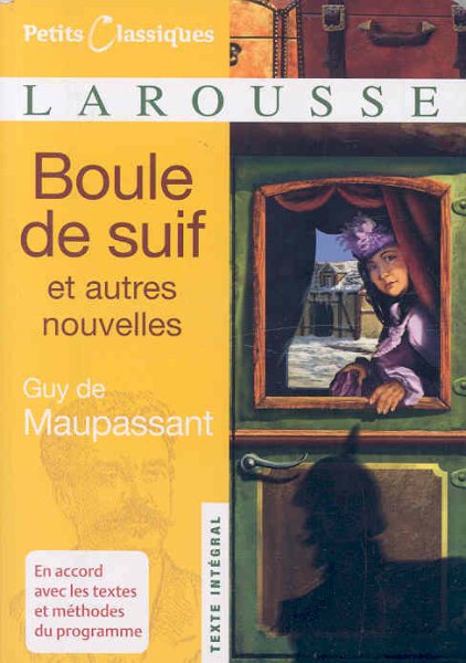 Boule De Suif (FRENCH): Et Autres Nouvelles Boule De Suif cover