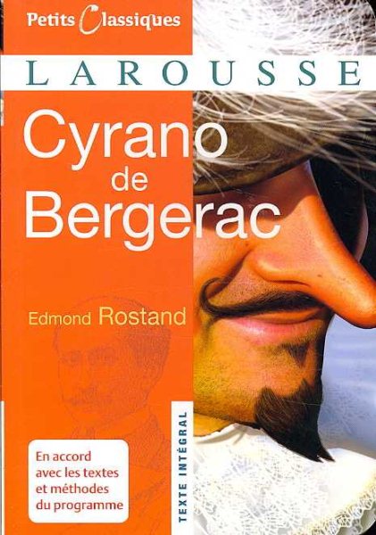 Cyrano de Bergerac (Petits Classiques Larousse Texte Integral) (French Edition)