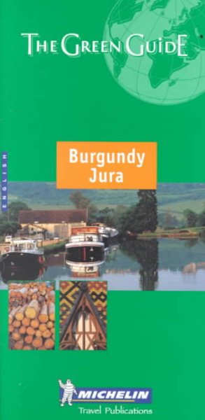 Michelin The Green Guide Burgundy/Jura (Michelin Green Guides) (French Edition)