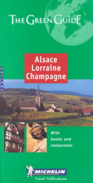 Michelin Green Guide Alsace-Lorraine-Champagne (Michelin Green Guides) (French Edition) cover