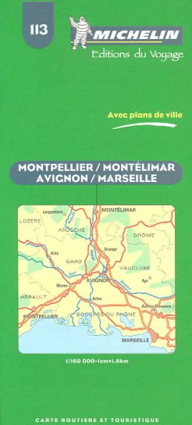 Michelin Montpellier/Montelimar/Avignon/Marseille, France Map No. 113 (Michelin Maps & Atlases)