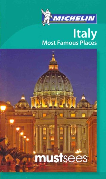 Michelin Must Sees Italy Most Famous Places (Must See Guides/Michelin)