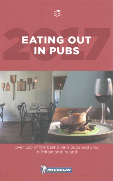 MICHELIN Eating Out in Pubs 2017: Great Britain & Ireland