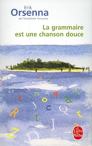 La Grammaire Est Une Chanson Douce (Ldp Litterature) (French Edition) cover