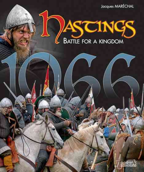 Hastings 1066: Battle for a Kingdom