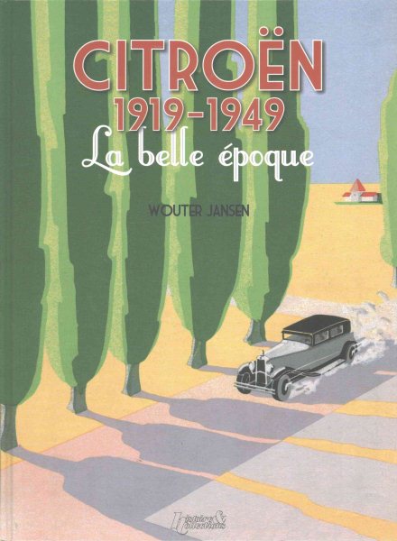 Citroen 1919-1949: La Belle Epoque (French Edition)