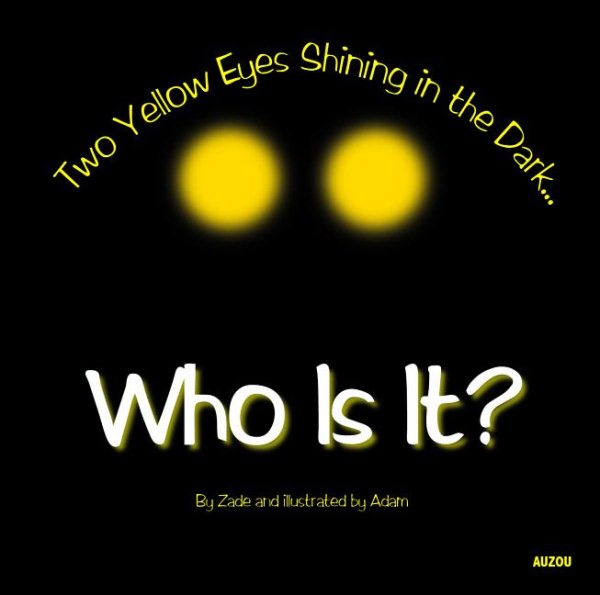 Who Is It?: Two Yellow Eyes Shining in the Dark cover